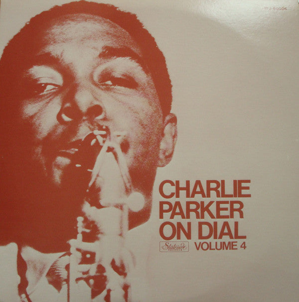 Charlie Parker - Charlie Parker On Dial Volume 4 (Vinyl, LP, Compilation, Reissue, Mono) Very Good Plus (VG+) / Very Good Plus (VG+)