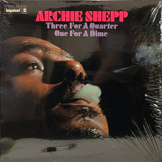 Archie Shepp - Three For A Quarter One For A Dime (Vinyl, LP, Album, Stereo) Very Good Plus (VG+) / Very Good Plus (VG+)