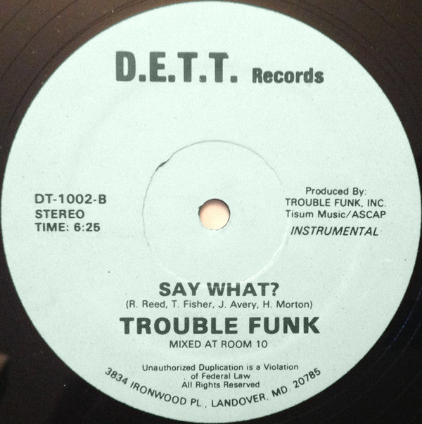 Trouble Funk - Say What? (Vinyl, 12", 33 ⅓ RPM) Very Good Plus (VG+) / Very Good Plus (VG+)