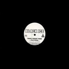 Black Ice (4) - Take Your Time (Vinyl, 12", Promo) Very Good Plus (VG+) / Very Good Plus (VG+)