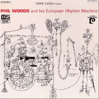 Phil Woods And His European Rhythm Machine - Phil Woods And His European Rhythm Machine (Vinyl, LP, Album) Very Good Plus (VG+) / Very Good Plus (VG+)