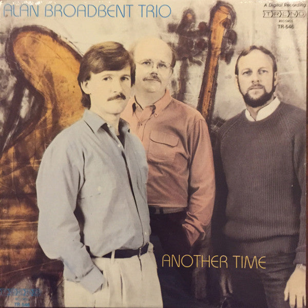 Alan Broadbent Trio - Another Time (Vinyl, LP, Album) Very Good Plus (VG+) / Very Good Plus (VG+)