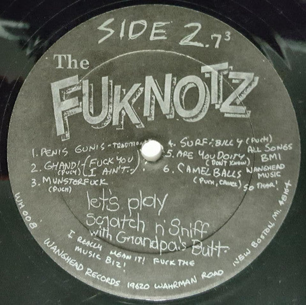 The Fuknotz - Let's Play Scratch N' Sniff With Grandpa's Butt (Vinyl, LP, Album) Very Good Plus (VG+) / Very Good Plus (VG+)