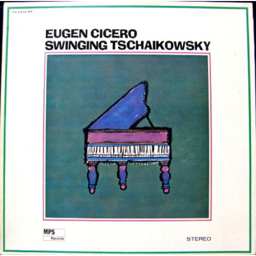 Eugen Cicero - Swinging Tschaikowsky (Vinyl, LP, Album, Stereo) Very Good Plus (VG+) / Very Good Plus (VG+)