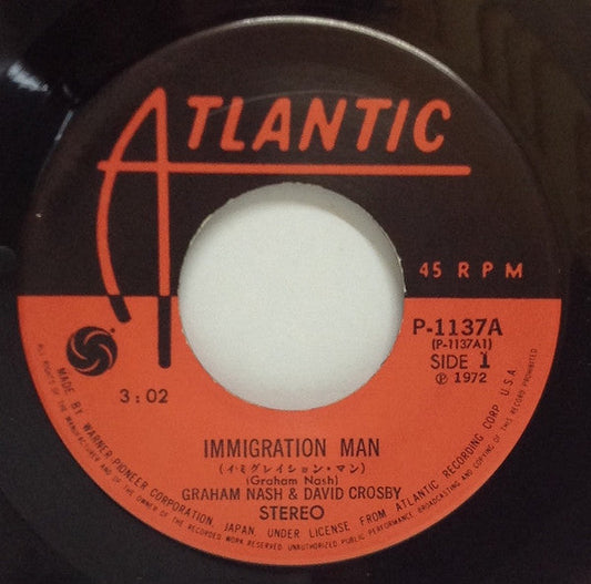 Crosby & Nash - Immigration Man = イミグレイション・マン (Vinyl, 7", 45 RPM, Single, Stereo) Very Good Plus (VG+) / Very Good Plus (VG+)