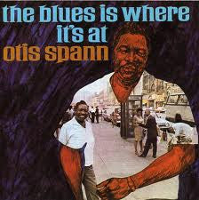 Otis Spann - The Blues Is Where It's At (Vinyl, LP, Reissue, Stereo) Very Good (VG) / Very Good Plus (VG+)