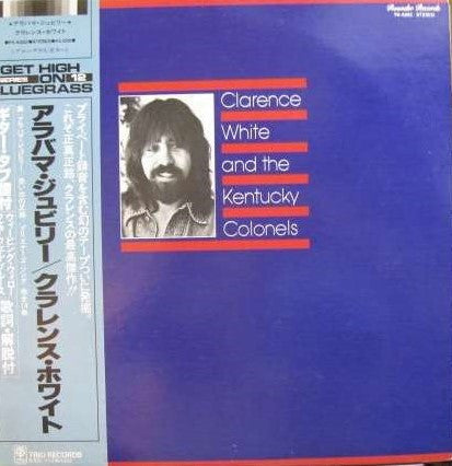 Clarence White (2) - Clarence White And The Kentucky Colonels (Viny...