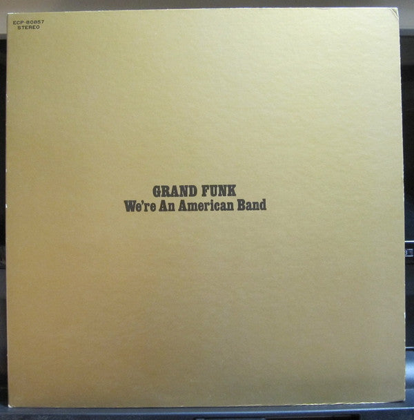 Grand Funk Railroad - We're An American Band (Vinyl, LP, Album, Reissue) Very Good (VG) / Very Good Plus (VG+)