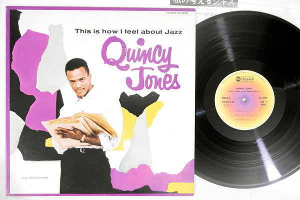 Quincy Jones - This Is How I Feel About Jazz (Vinyl, LP, Album, Mono) Very Good Plus (VG+) / Very Good Plus (VG+)