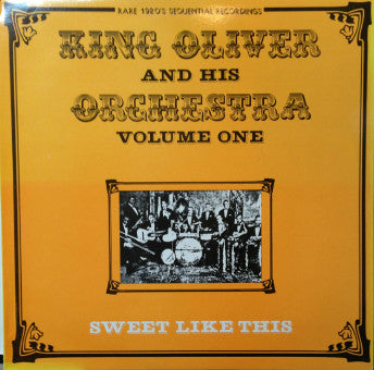 King Oliver & His Orchestra - Volume One - Sweet Like This (Vinyl, LP, Compilation) Very Good Plus (VG+) / Very Good Plus (VG+)