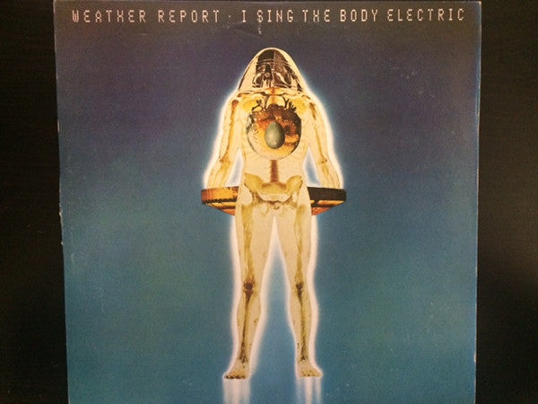 Weather Report - I Sing The Body Electric (Vinyl, LP, Album, Reissue)