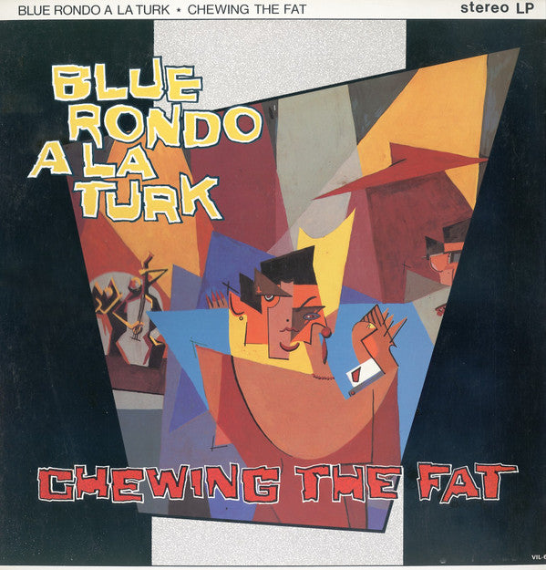 Blue Rondo À La Turk - Chewing The Fat = 踊れば天国、アイアイアイ (Vinyl, LP, Album) Very Good Plus (VG+) / Very Good Plus (VG+)