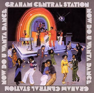 Graham Central Station - Now Do U Wanta Dance (Vinyl, LP, Album) Very Good Plus (VG+) / Very Good Plus (VG+)