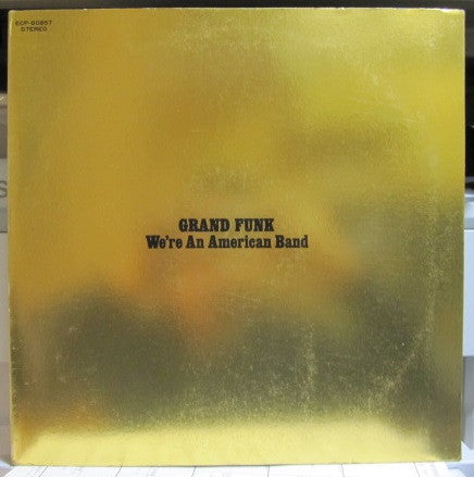 Grand Funk Railroad - We're An American Band (Vinyl, LP, Album, Ste...