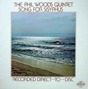 The Phil Woods Quintet - Song For Sisyphus (Vinyl, LP, Album) Very Good Plus (VG+) / Very Good (VG)