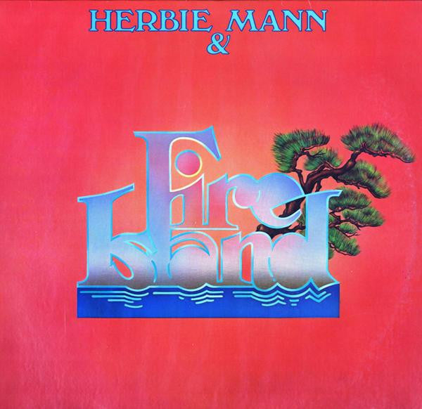 Herbie Mann - Herbie Mann & Fire Island (Vinyl, LP, Album) Good Plus (G+) / Very Good (VG)