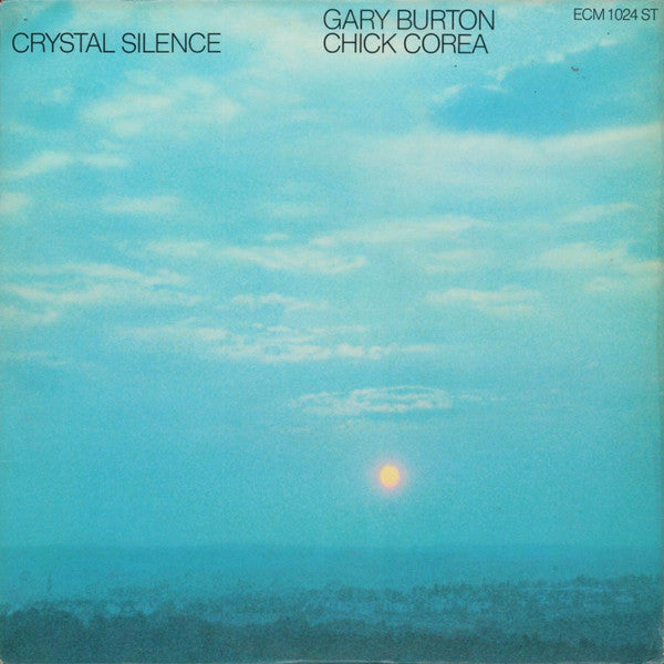Gary Burton / Chick Corea - Crystal Silence (Vinyl, LP, Album) Very Good Plus (VG+) / Very Good (VG)