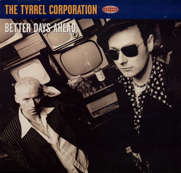The Tyrrel Corporation - Better Days Ahead (Vinyl, 12", 33 ⅓ RPM, Single) Very Good Plus (VG+) / Very Good (VG)
