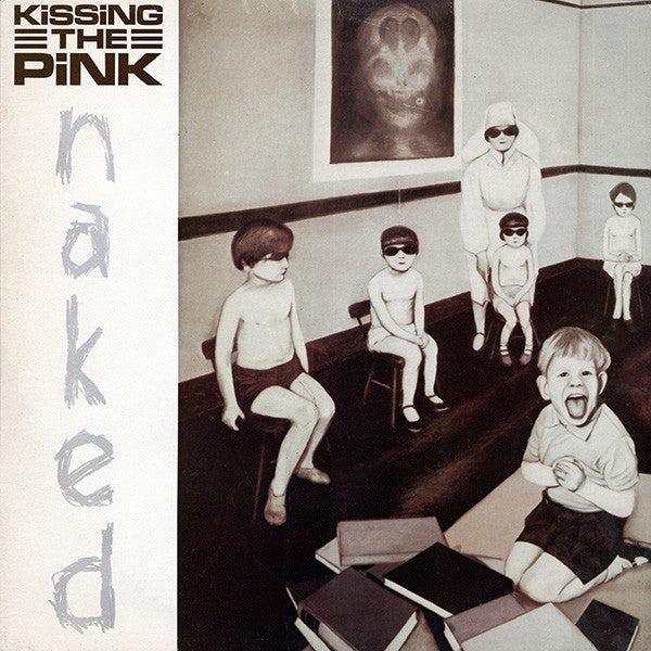 Kissing The Pink - Naked (Vinyl, LP, Album) Very Good Plus (VG+) / Very Good Plus (VG+)