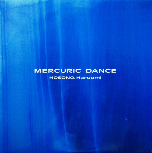 Haruomi Hosono - Mercuric Dance (Vinyl, LP, Album, Stereo) Near Mint (NM or M-) / Very Good Plus (VG+)