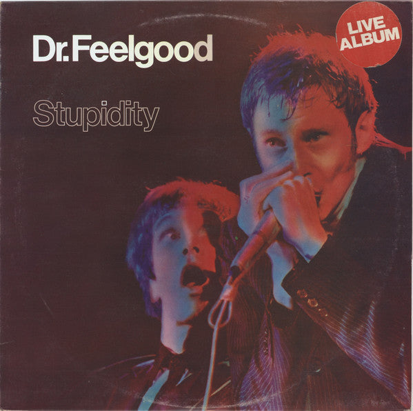 Dr. Feelgood - Stupidity (Vinyl, LP, Album, Stereo) Very Good Plus (VG+) / Good Plus (G+)