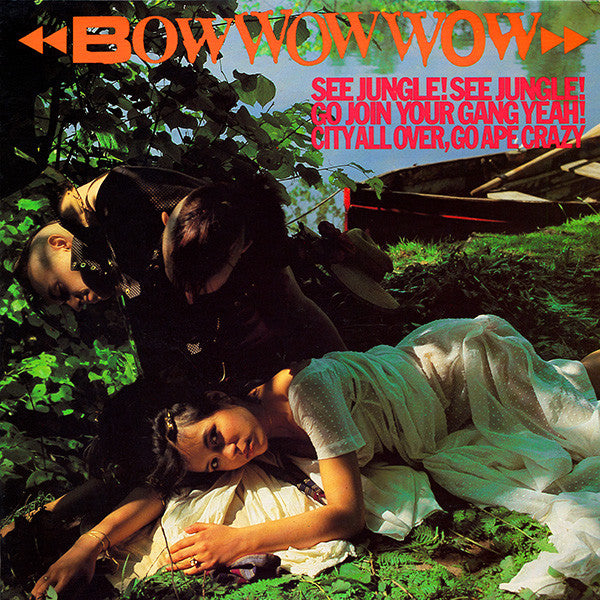 Bow Wow Wow - See Jungle! See Jungle! Go Join Your Gang Yeah! City All Over, Go Ape Crazy (Vinyl, LP, Album) Very Good (VG) / Good Plus (G+)