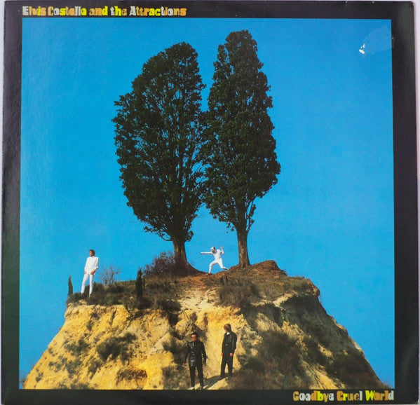 Elvis Costello & The Attractions - Goodbye Cruel World (Vinyl, LP, Album, Stereo) Very Good (VG) / Very Good Plus (VG+)
