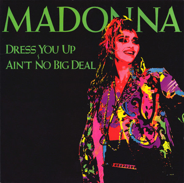Madonna - Dress You Up ~ Ain't No Big Deal (Vinyl, 12", 45 RPM, Max...