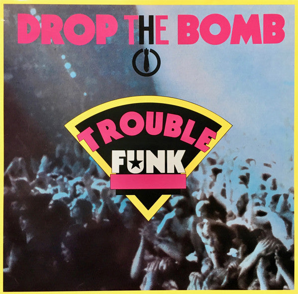 Trouble Funk - Drop The Bomb (Vinyl, LP, Album, Reissue, Stereo) Very Good Plus (VG+) / Very Good (VG)