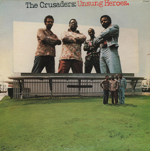 The Crusaders - Unsung Heroes (Vinyl, LP, Album) Very Good Plus (VG+) / Good Plus (G+)
