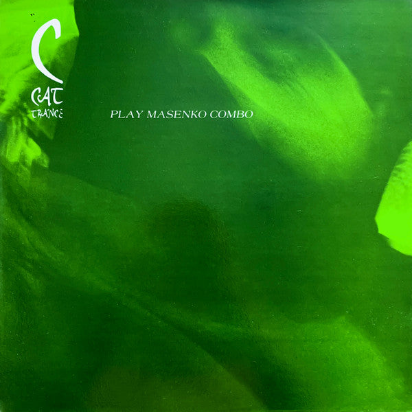 C Cat Trance - Play Masenko Combo (Vinyl, LP, Album, Stereo) Good Plus (G+) / Very Good (VG)