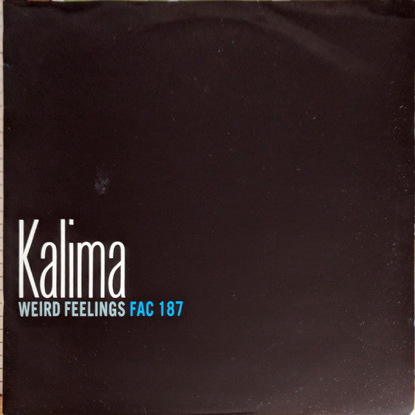 Kalima - Weird Feelings (Vinyl, 12", 45 RPM, Single) Very Good Plus (VG+) / Very Good Plus (VG+)