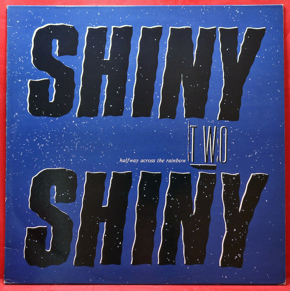Shiny Two Shiny - Halfway Across The Rainbow (Vinyl, LP, Mini-Album) Very Good (VG) / Very Good Plus (VG+)