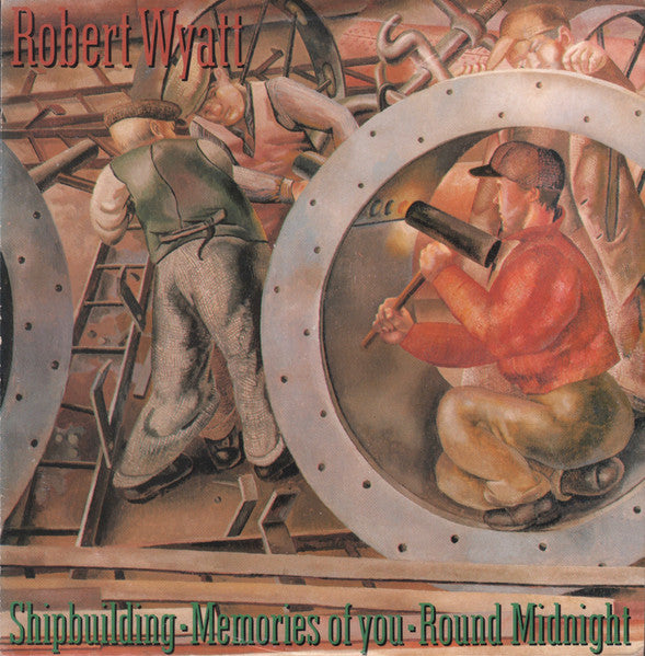 Robert Wyatt - Shipbuilding / Memories Of You / Round Midnight (Vinyl, 12", 45 RPM) Very Good (VG) / Good Plus (G+)