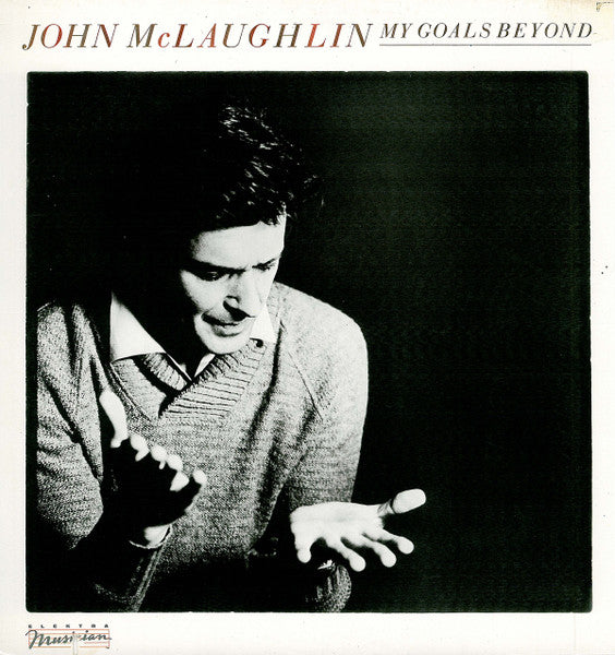 John McLaughlin - My Goals Beyond (Vinyl, LP, Album, Reissue) Very Good (VG) / Very Good (VG)