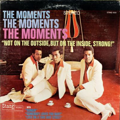 The Moments - Not On The Outside, But On The Inside, Strong! (Vinyl, LP, Album, Stereo) Good Plus (G+) / Good Plus (G+)