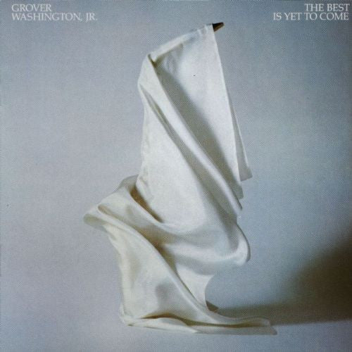 Grover Washington, Jr. - The Best Is Yet To Come (Vinyl, LP, Album)