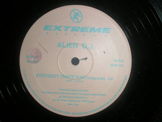 Alien D.J. - Everybody Trance Now (Vinyl, 12", 45 RPM, Maxi-Single) Very Good Plus (VG+) / Very Good Plus (VG+)