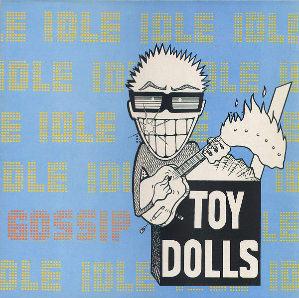 Toy Dolls - Idle Gossip (Vinyl, LP, Album) Very Good Plus (VG+) / Very Good Plus (VG+)