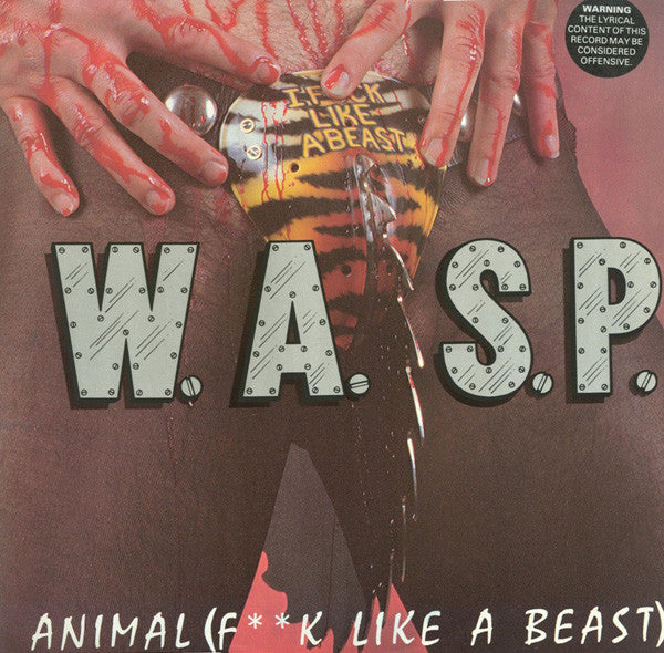 W.A.S.P. - Animal (F**k Like A Beast) (Vinyl, 12", 45 RPM, Single) Very Good (VG) / Good Plus (G+)