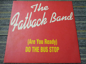 The Fatback Band - Spanish Hustle / (Are You Ready) Do The Bus Stop (Vinyl, 12", Reissue) Very Good (VG) / Very Good (VG)