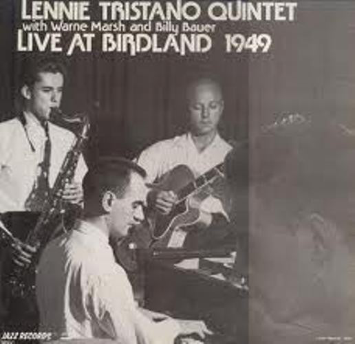 Lennie Tristano Quintet - Live At Birdland 1949 (Vinyl, LP, Album, ...