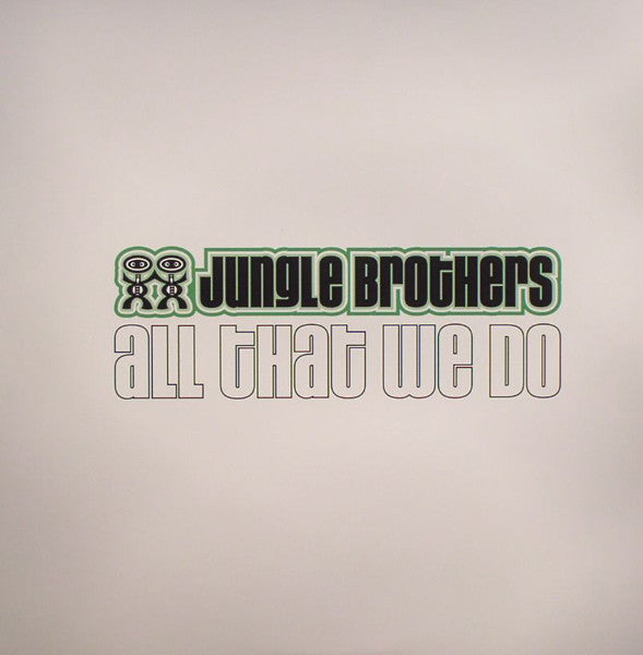 Jungle Brothers - All That We Do (2xVinyl, LP, Album) Very Good (VG) / Good Plus (G+)