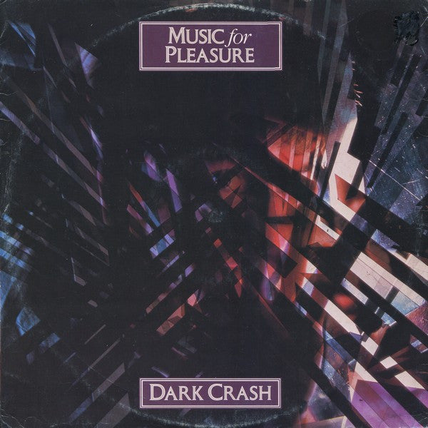 Music For Pleasure - Dark Crash (Vinyl, 12", Single, 45 RPM) Very Good Plus (VG+) / Very Good Plus (VG+)