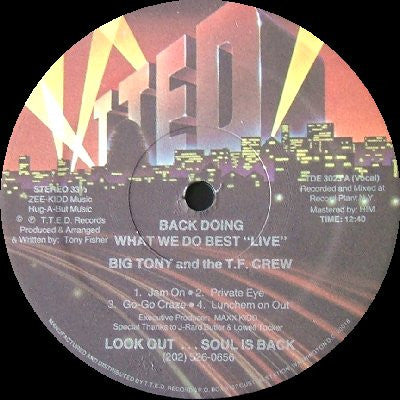 Big Tony & The T.F. Crew - Back Doing What We Do Best "Live" (Vinyl, 12", 33 ⅓ RPM) Very Good Plus (VG+) / Very Good (VG)