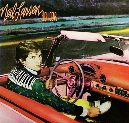 Neil Larsen - High Gear (Vinyl, LP, Album, Reissue) Very Good Plus (VG+) / Very Good Plus (VG+)