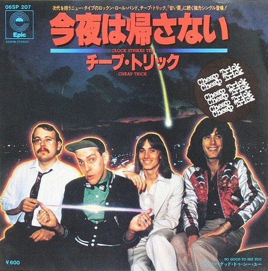 Cheap Trick - Clock Strikes Ten = 今夜は帰さない (Vinyl, 7", 45 RPM, Stereo) Very Good Plus (VG+) / Very Good (VG)