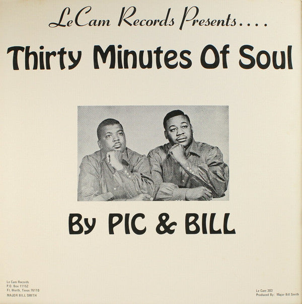 Pic And Bill - Thirty Minutes Of Soul (Vinyl, LP, Stereo) Very Good Plus (VG+) / Very Good Plus (VG+)