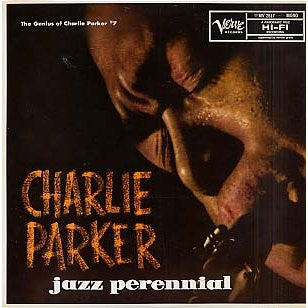 Charlie Parker - Jazz Perennial (Vinyl, LP, Album, Reissue, Mono) Very Good Plus (VG+) / Good Plus (G+)