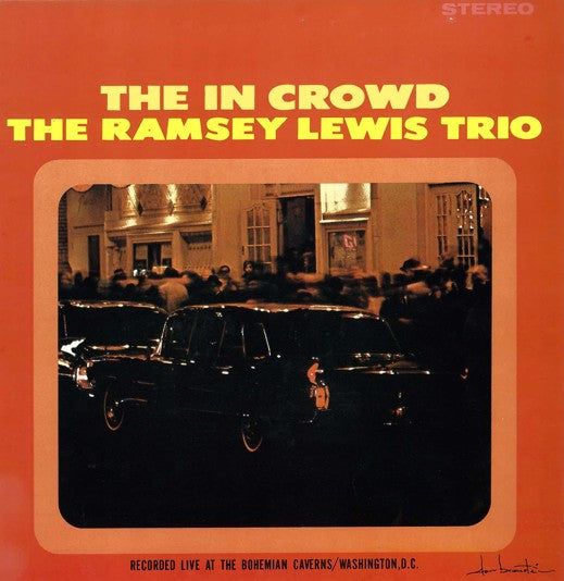 The Ramsey Lewis Trio - The In Crowd (Vinyl, LP, Album, Reissue) Very Good Plus (VG+) / Very Good Plus (VG+)